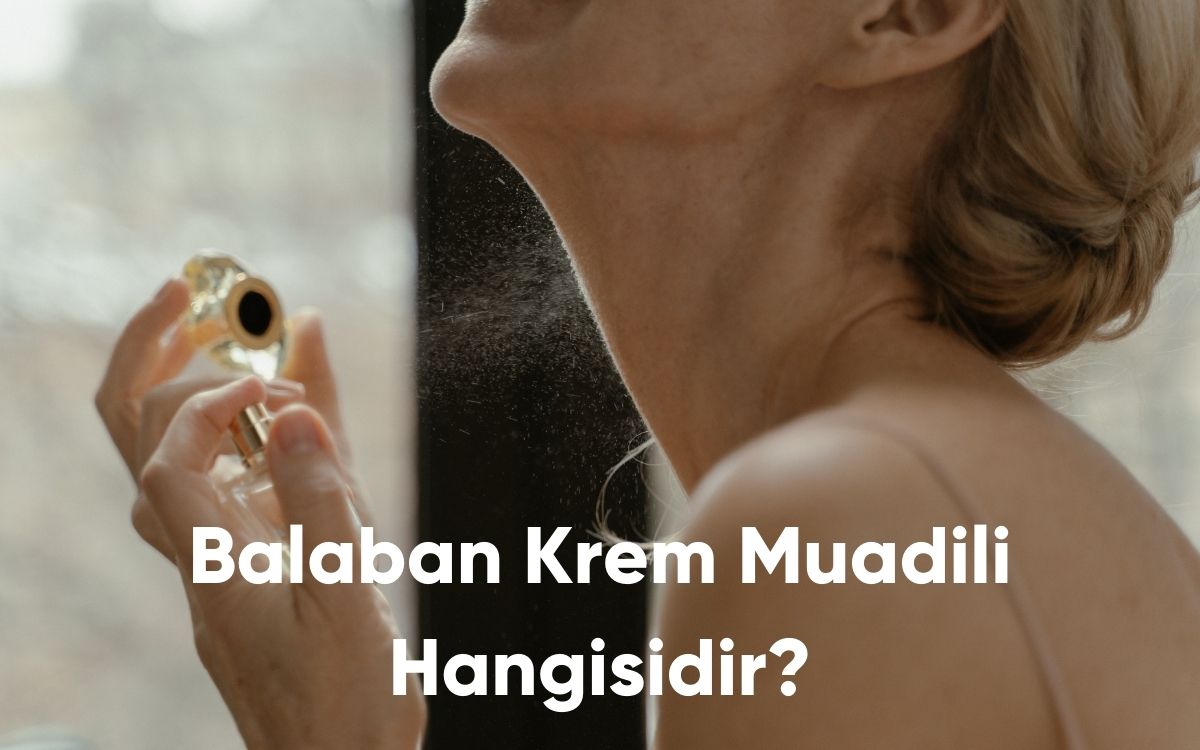 Balaban Krem Muadili Hangisidir?