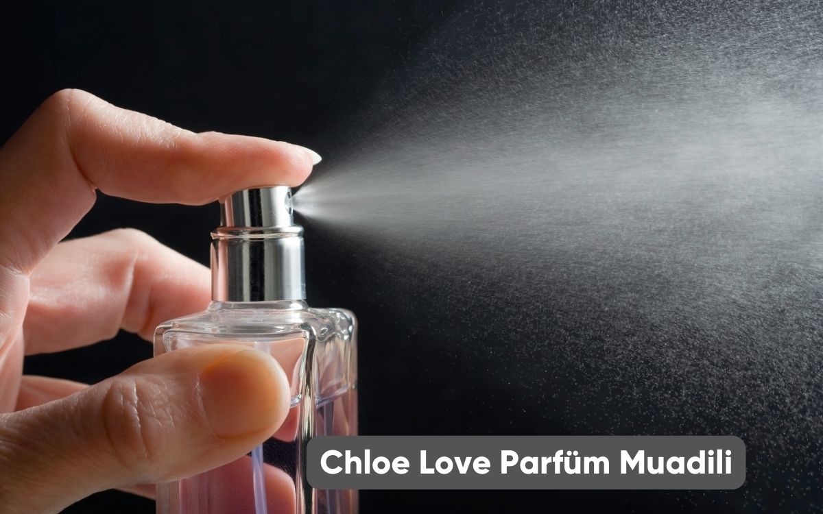 Chloe Love Parfüm Muadili